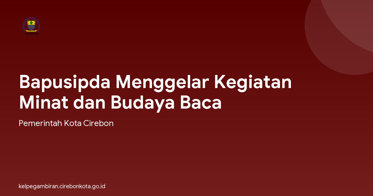 Bapusipda Menggelar Kegiatan Minat dan Budaya Baca