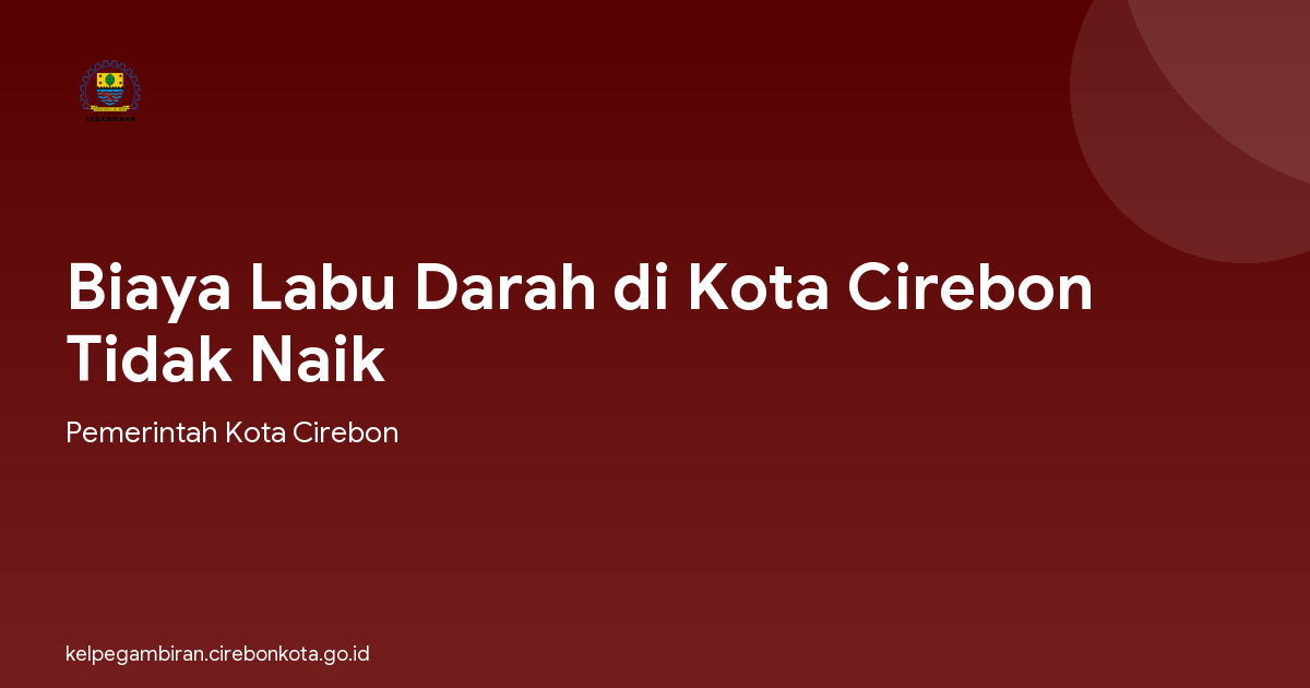 Biaya Labu Darah di Kota Cirebon Tidak Naik
