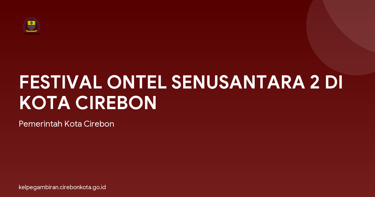 FESTIVAL ONTEL SENUSANTARA 2 DI KOTA CIREBON