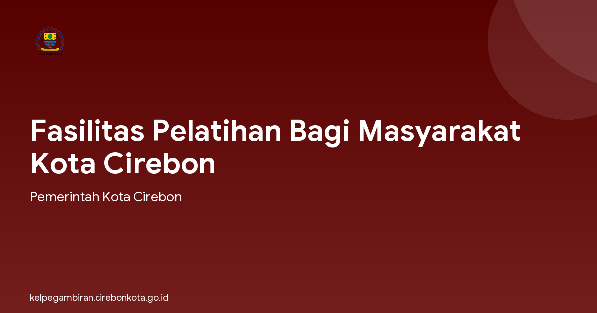Fasilitas Pelatihan Bagi Masyarakat Kota Cirebon