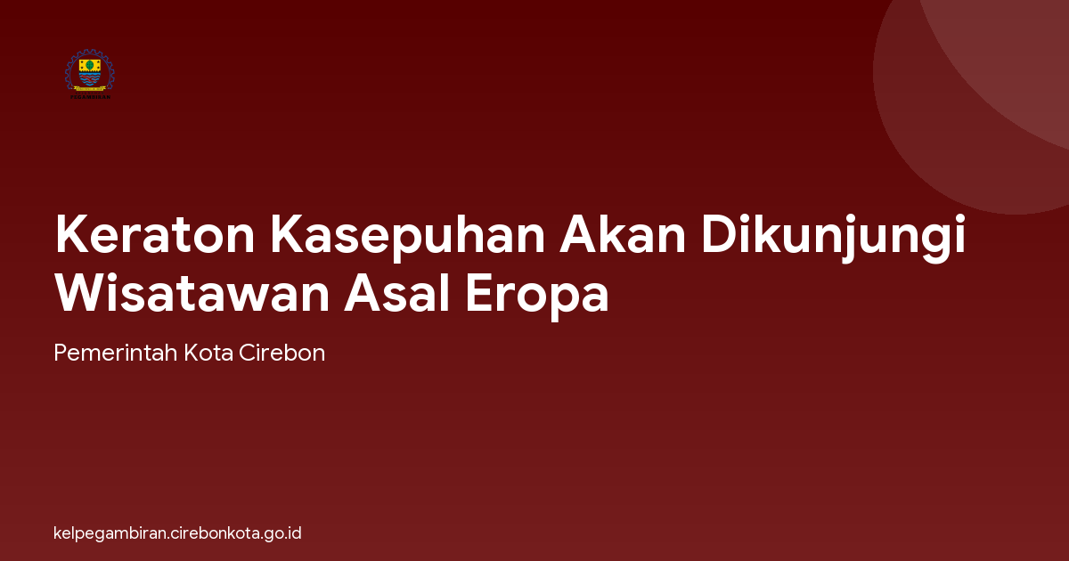 Keraton Kasepuhan Akan Dikunjungi Wisatawan Asal Eropa