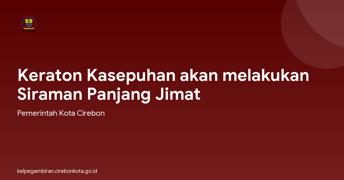 Keraton Kasepuhan akan melakukan Siraman Panjang Jimat