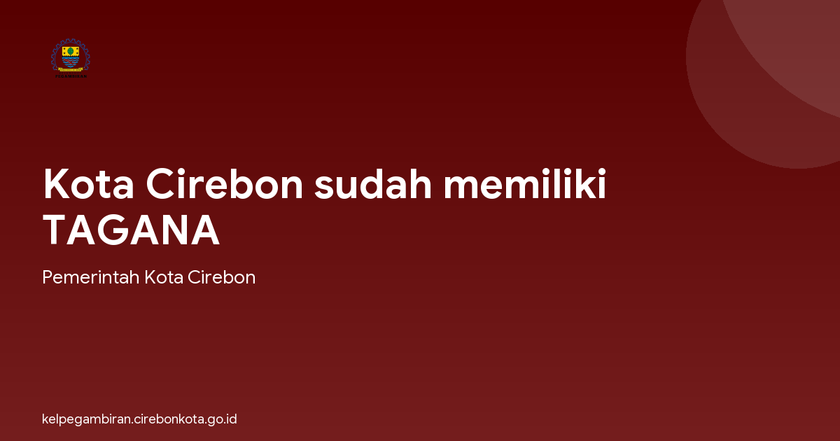 Kota Cirebon sudah memiliki TAGANA