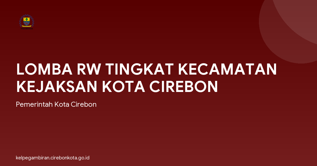 LOMBA RW TINGKAT KECAMATAN KEJAKSAN KOTA CIREBON