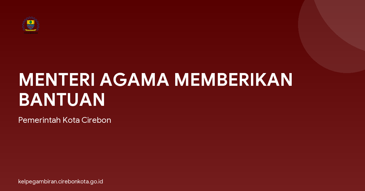 MENTERI AGAMA MEMBERIKAN BANTUAN