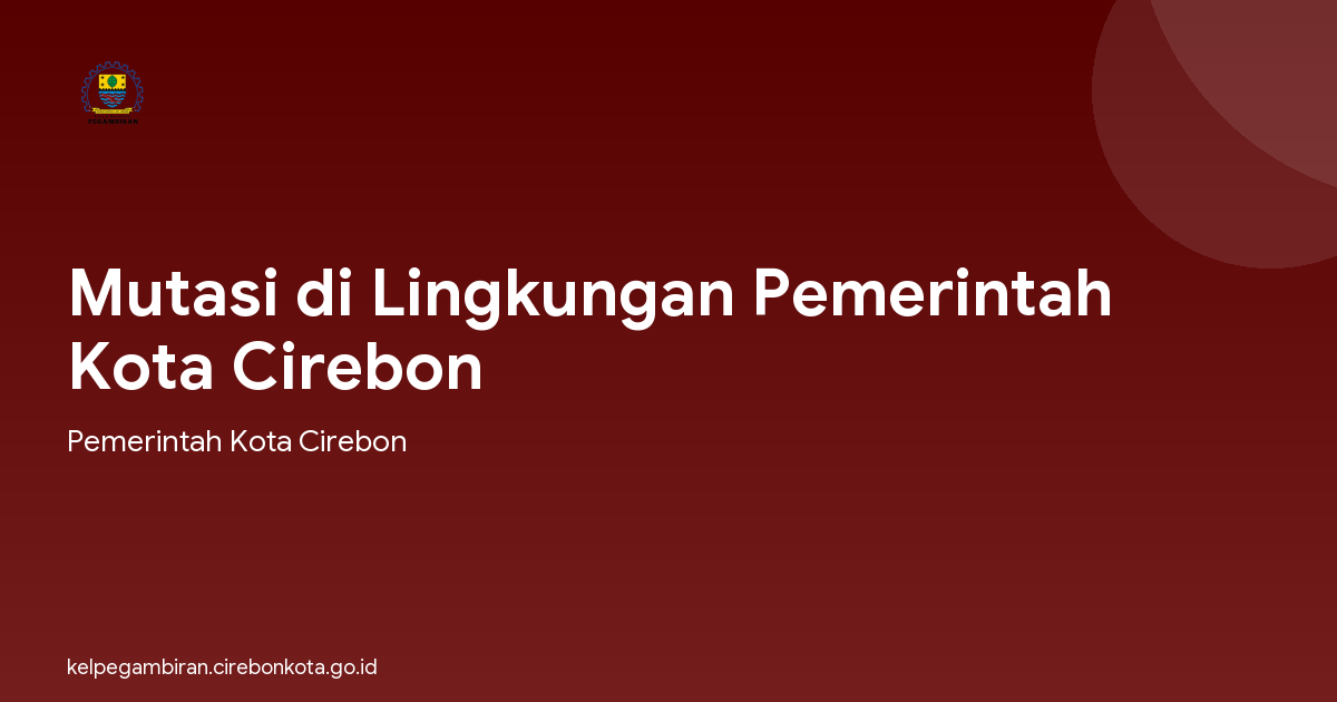 Mutasi di Lingkungan Pemerintah Kota Cirebon