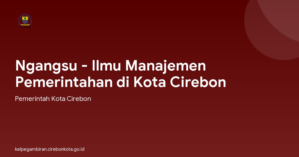 Ngangsu - Ilmu Manajemen Pemerintahan di Kota Cirebon