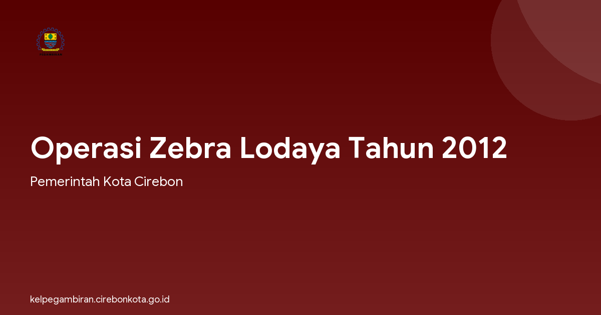 Operasi Zebra Lodaya Tahun 2012