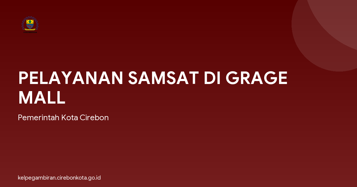 PELAYANAN SAMSAT DI GRAGE MALL