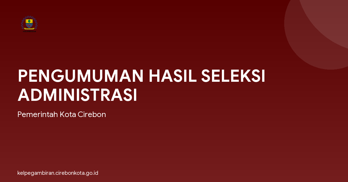 PENGUMUMAN HASIL SELEKSI ADMINISTRASI