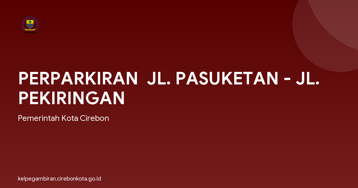 PERPARKIRAN  JL. PASUKETAN - JL. PEKIRINGAN