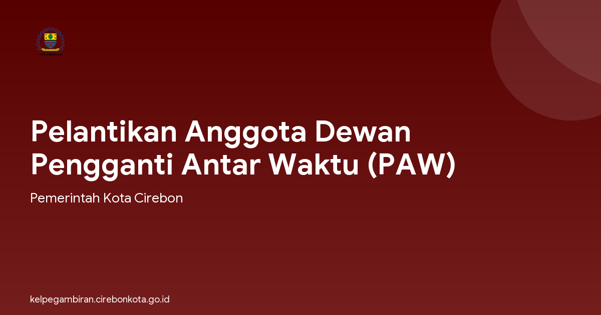 Pelantikan Anggota Dewan Pengganti Antar Waktu (PAW)