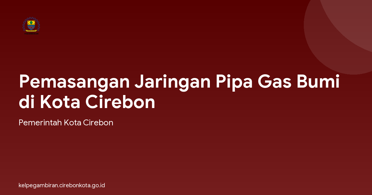 Pemasangan Jaringan Pipa Gas Bumi di Kota Cirebon