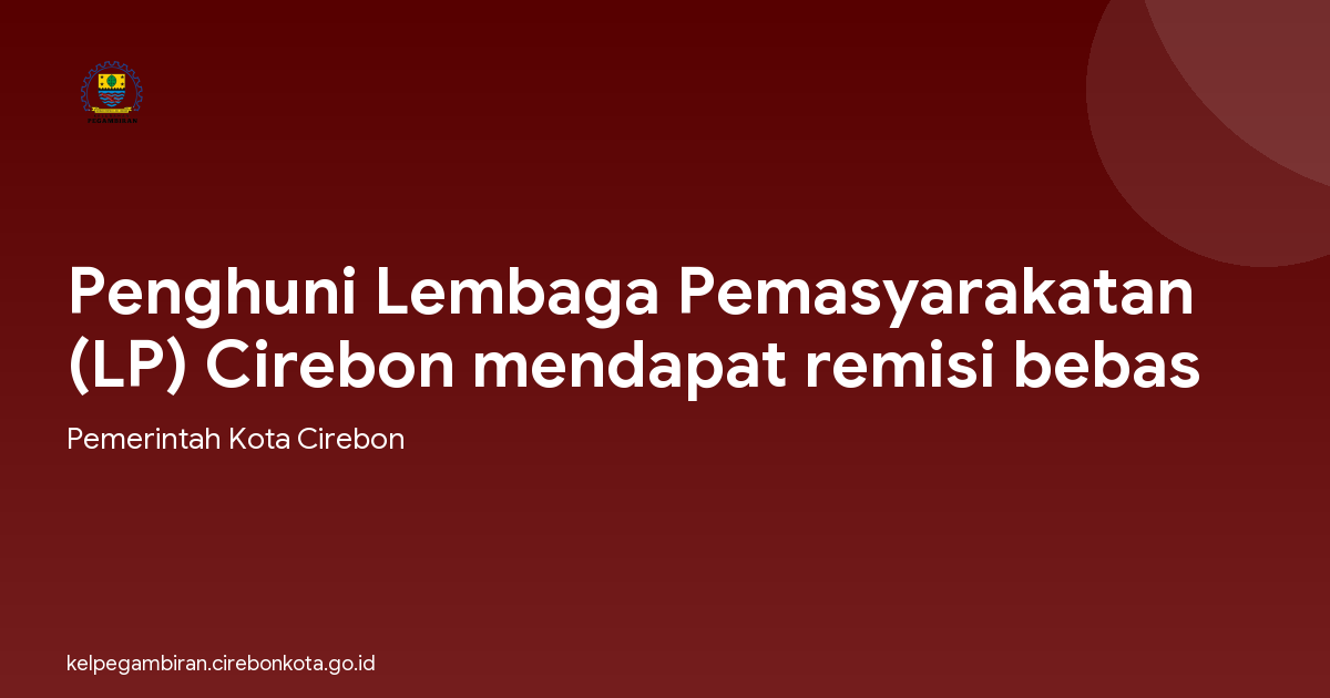 Penghuni Lembaga Pemasyarakatan (LP) Cirebon mendapat remisi bebas