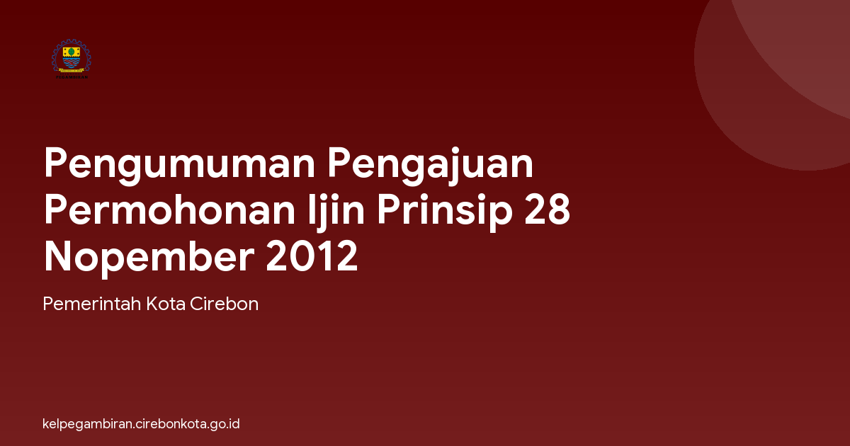 Pengumuman Pengajuan Permohonan Ijin Prinsip 28 Nopember 2012