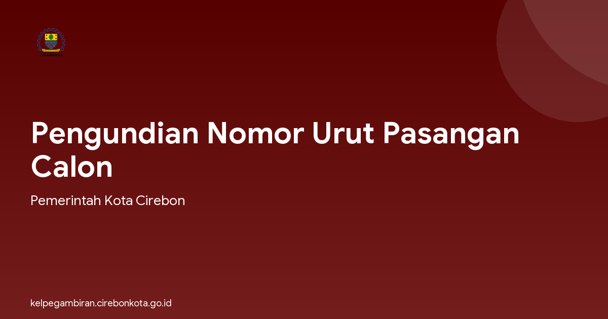 Pengundian Nomor Urut Pasangan Calon