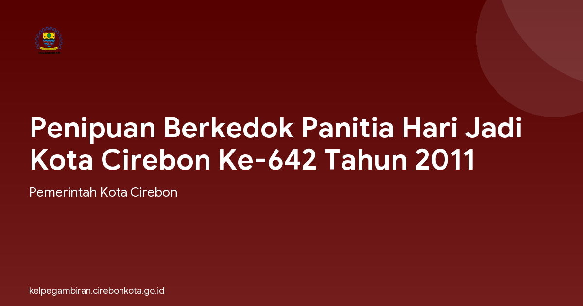 Penipuan Berkedok Panitia Hari Jadi Kota Cirebon Ke-642 Tahun 2011