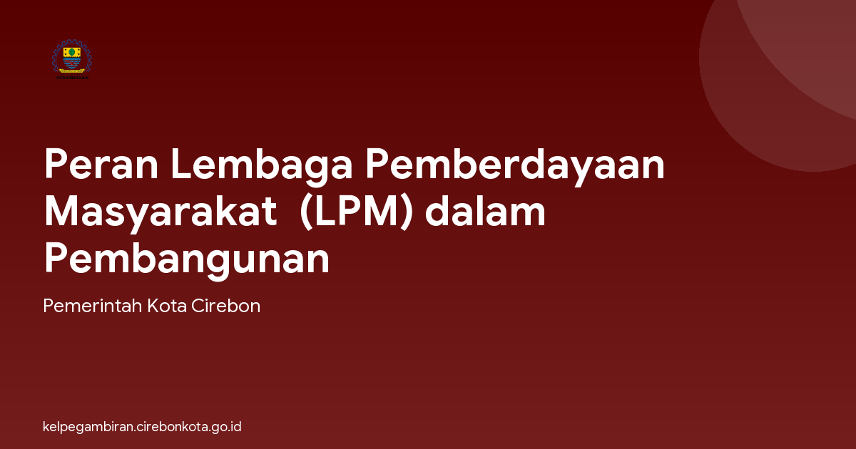 Peran Lembaga Pemberdayaan Masyarakat  (LPM) dalam  Pembangunan