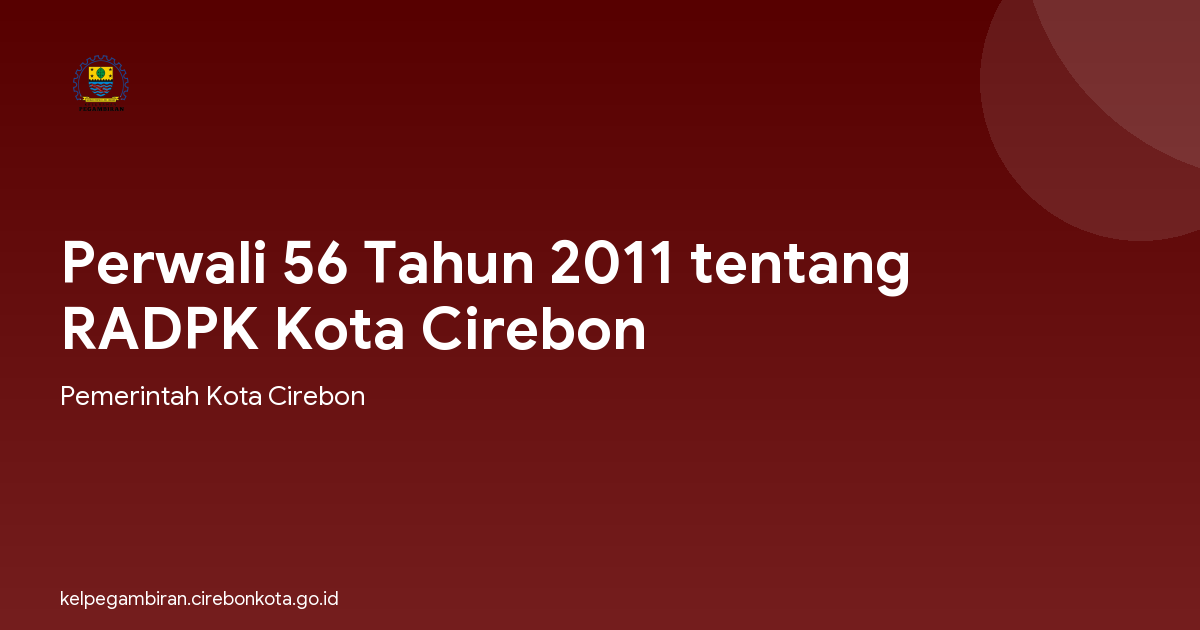 Perwali 56 Tahun 2011 tentang RADPK Kota Cirebon