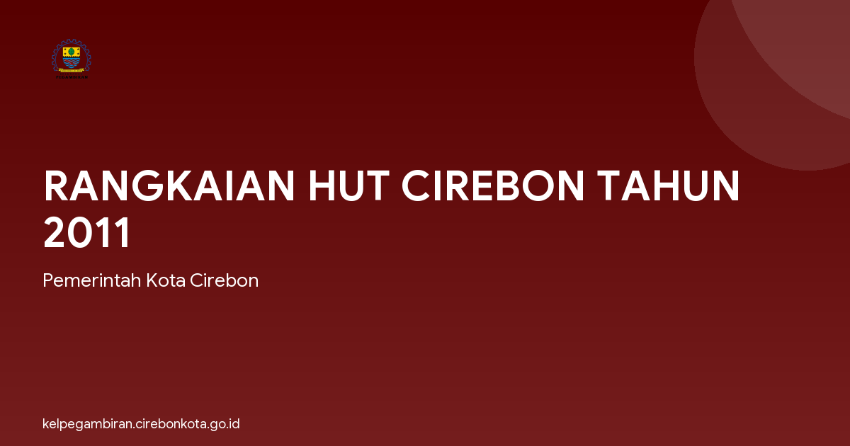 RANGKAIAN HUT CIREBON TAHUN 2011