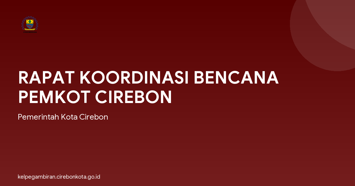 RAPAT KOORDINASI BENCANA PEMKOT CIREBON