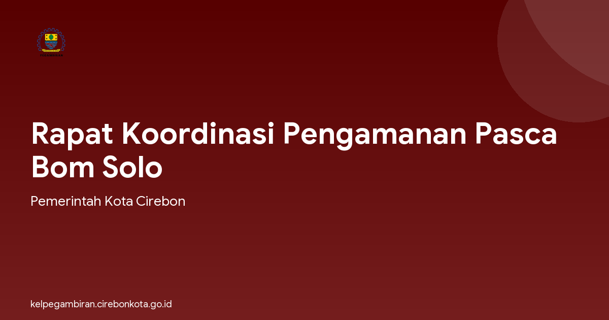 Rapat Koordinasi Pengamanan Pasca Bom Solo