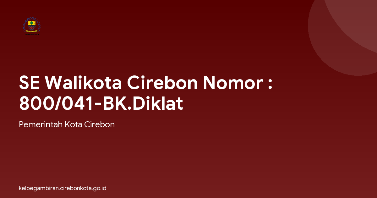 SE Walikota Cirebon Nomor : 800/041-BK.Diklat