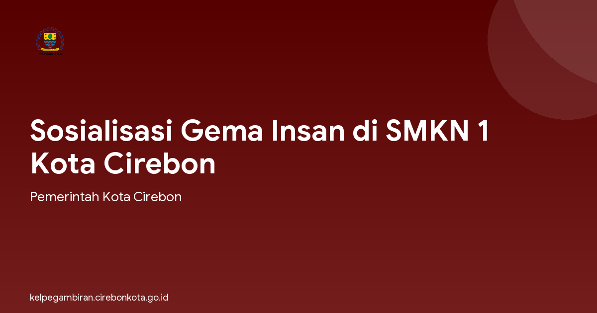 Sosialisasi Gema Insan di SMKN 1 Kota Cirebon