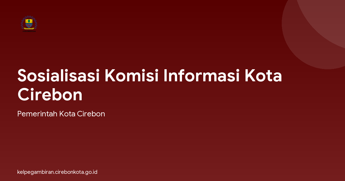 Sosialisasi Komisi Informasi Kota Cirebon