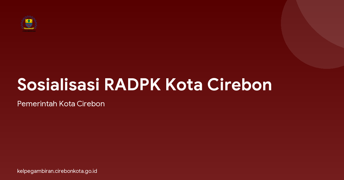 Sosialisasi RADPK Kota Cirebon