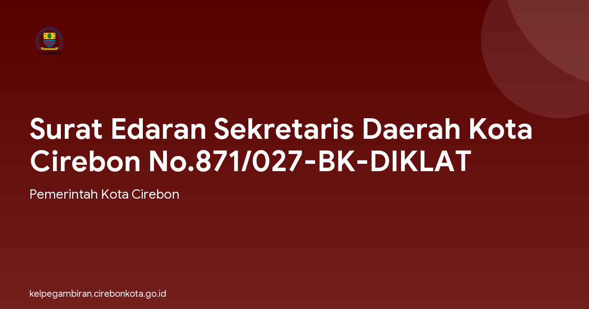Surat Edaran Sekretaris Daerah Kota Cirebon No.871/027-BK-DIKLAT