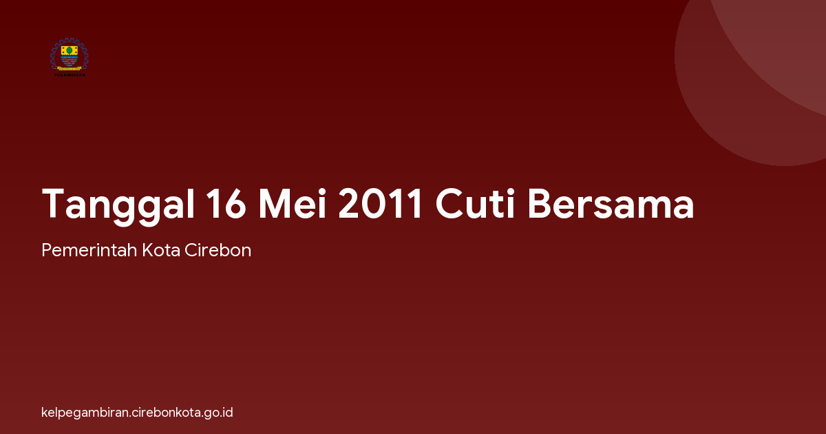 Tanggal 16 Mei 2011 Cuti Bersama