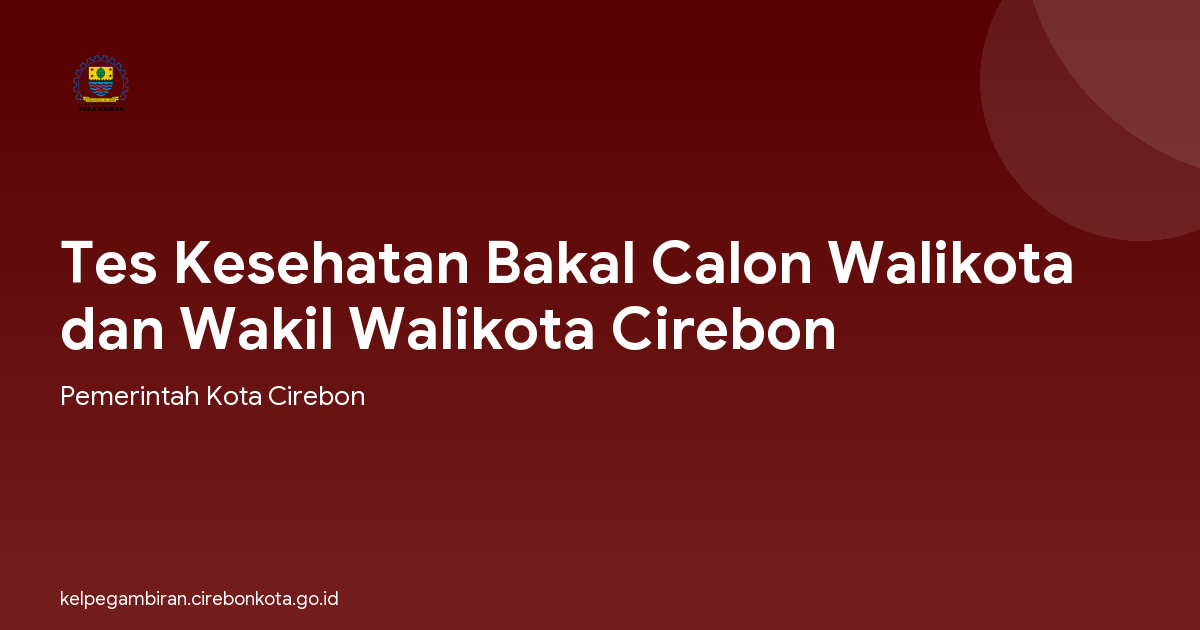 Tes Kesehatan Bakal Calon Walikota dan Wakil Walikota Cirebon