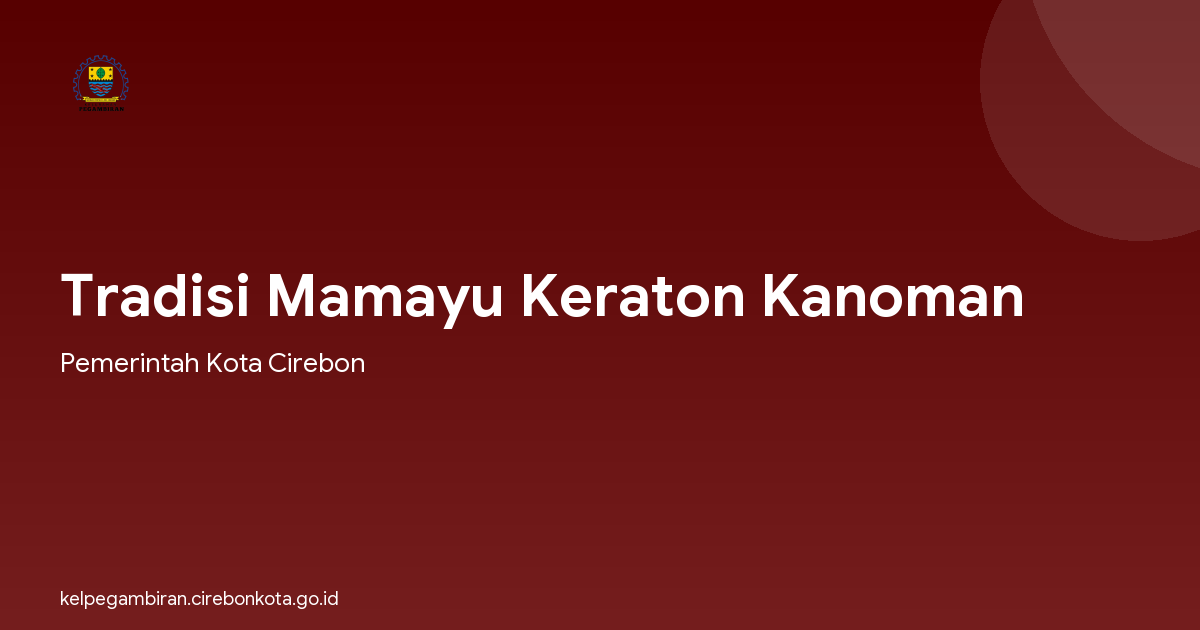 Tradisi Mamayu Keraton Kanoman