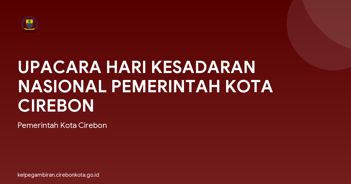 UPACARA HARI KESADARAN NASIONAL PEMERINTAH KOTA CIREBON