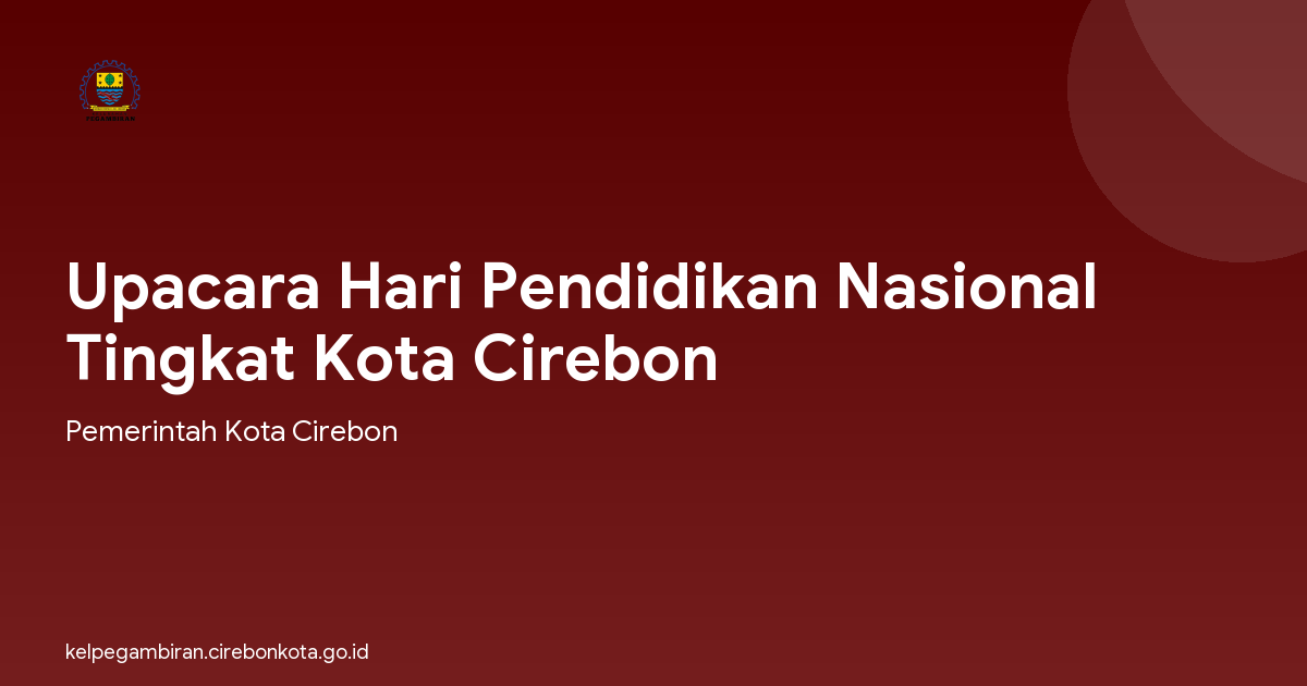 Upacara Hari Pendidikan Nasional  Tingkat Kota Cirebon