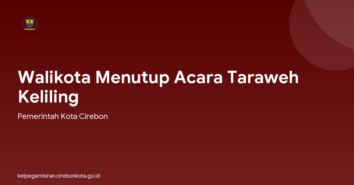 Walikota Menutup Acara Taraweh Keliling