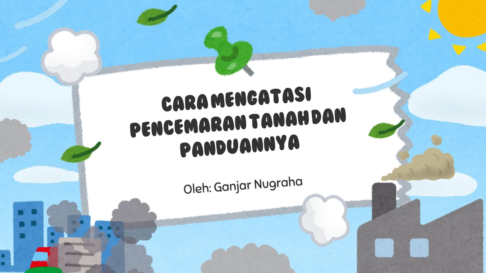 Cara Mengatasi Pencemaran Tanah dan Panduannya